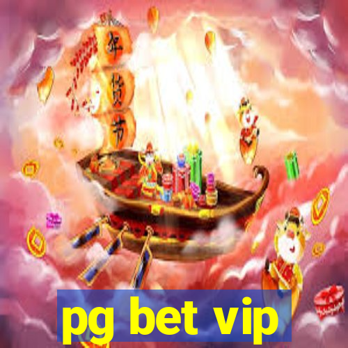 pg bet vip